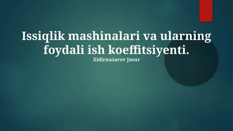 Issiqlik mashinalari va ularning foydali ish koeffitsiyenti