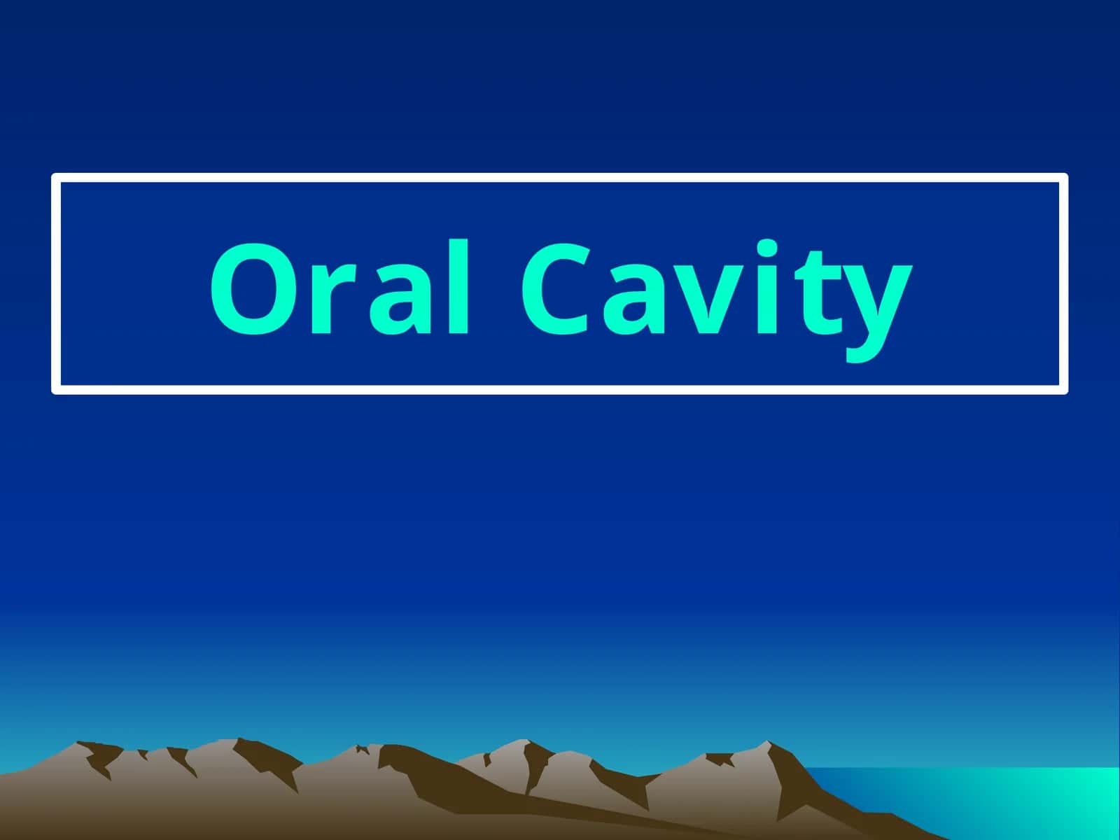 Oral Cavity
