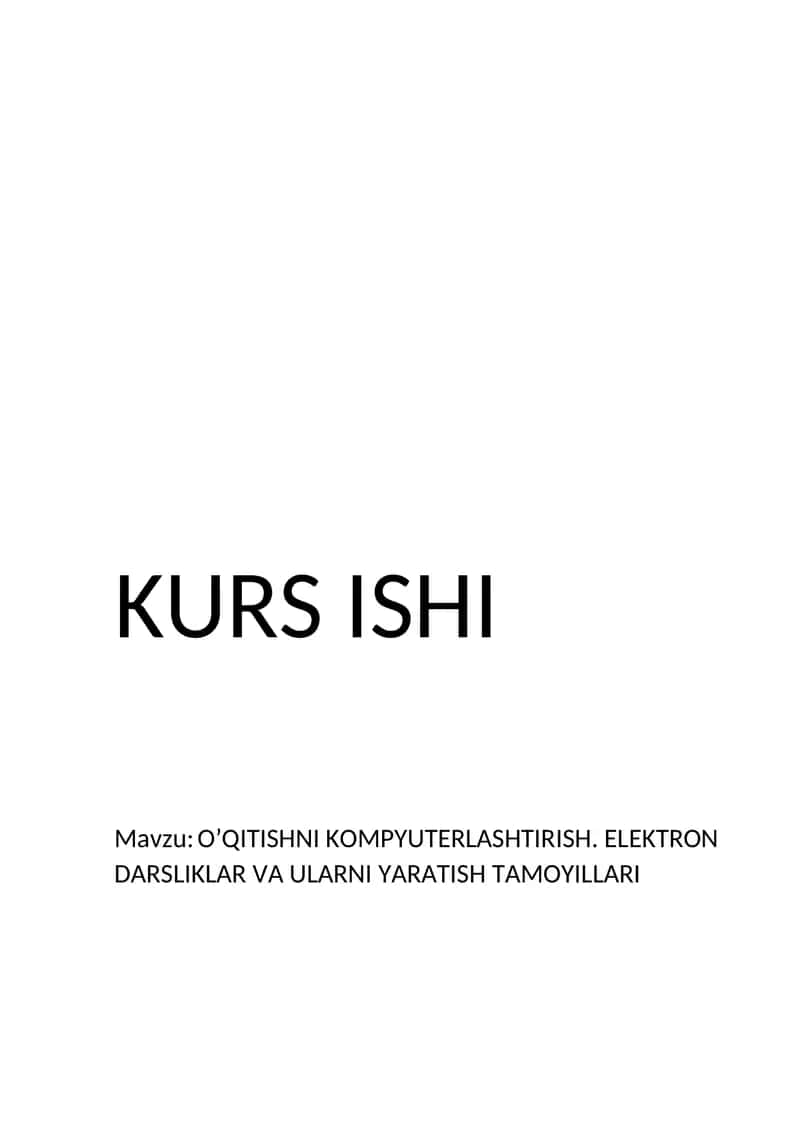 O’QITISHNI KOMPYUTERLASHTIRISH. ELEKTRON DARSLIKLAR VA ULARNI YARATISH TAMOYILLARI
