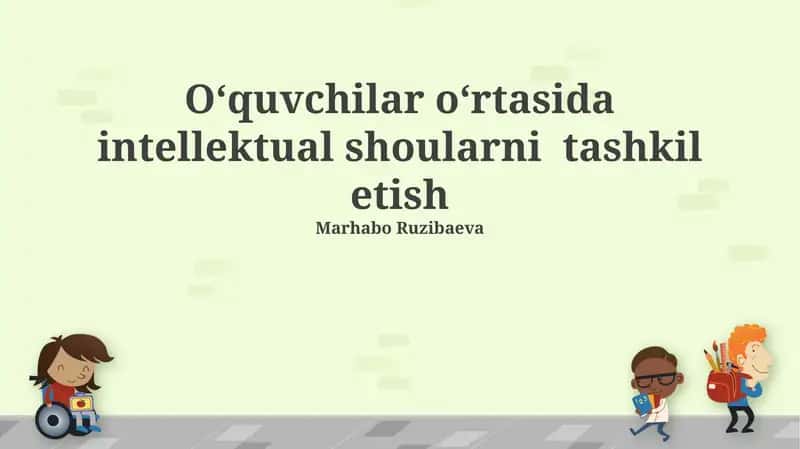 Talabalar oʻrtasida intellektual koʻrsatuvlarni tashkil etish