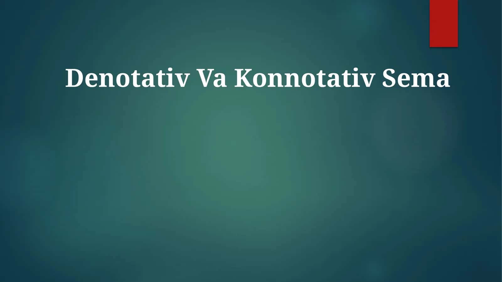 Denotativ Va Konnotativ Sema