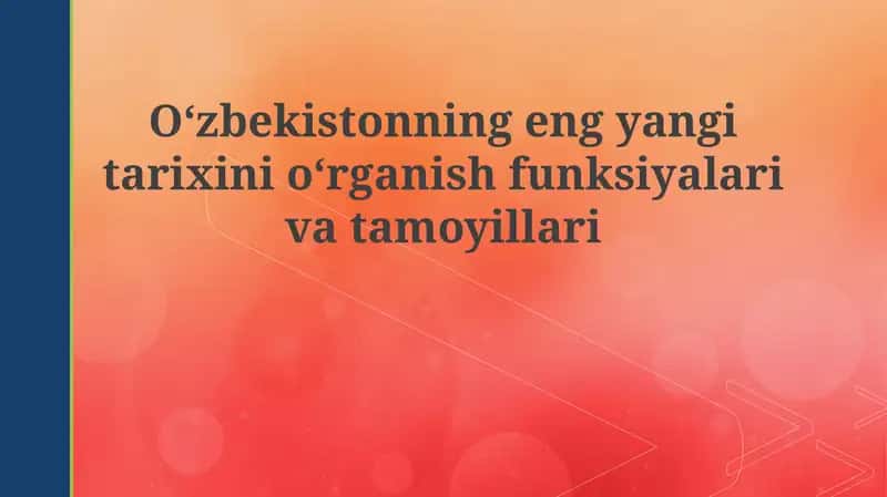 O'zbekistonning yangi tarixi: vazifalar va tamoyillar