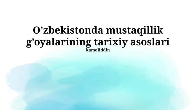 O’zbekistonda Mustaqillik Gʻoyalari