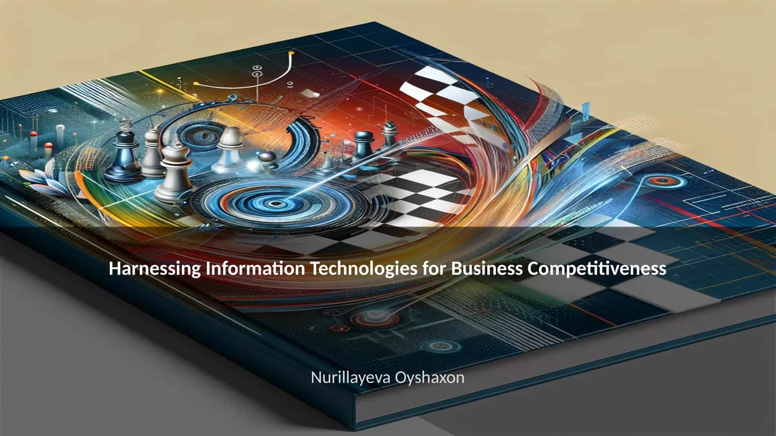 Harnessing Information Technologies for Business Competitiveness