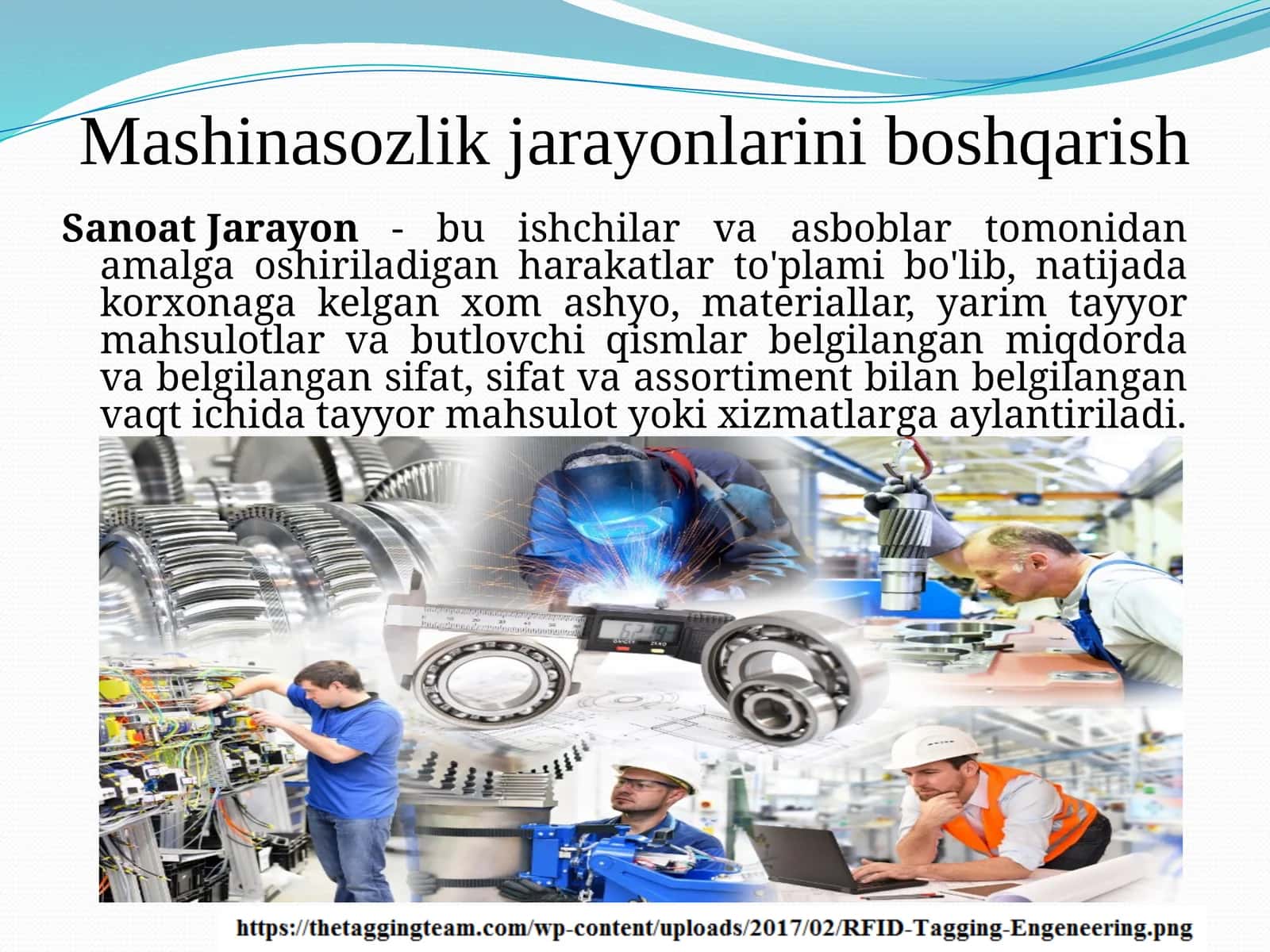 SanoatJarayon- bu ishchilar va asboblar tomonidan amalga oshiriladigan harakatlar to'plami