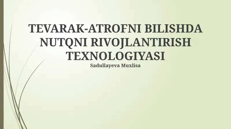 Tevarak-Atrofni Bilishda Nutqni Rivojlantirish Texnologiyasi