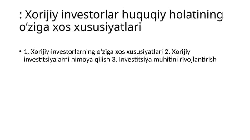 Xorijiy investorlar huquqiy holatining o’ziga xos xususiyatlari
