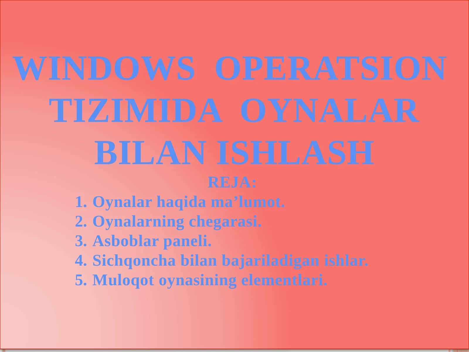 WINDOWS OPERATSION TIZIMIDA OYNALAR BILAN ISHLASH