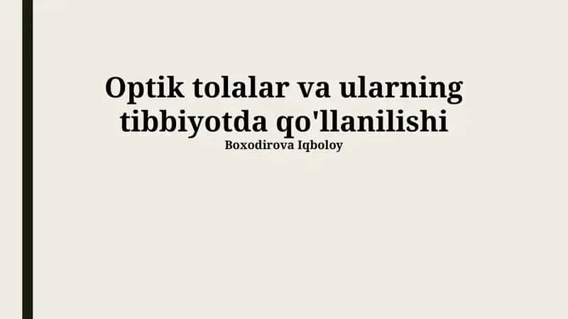 Optik tolalar va ularning tibbiyotda qo'llanilishi