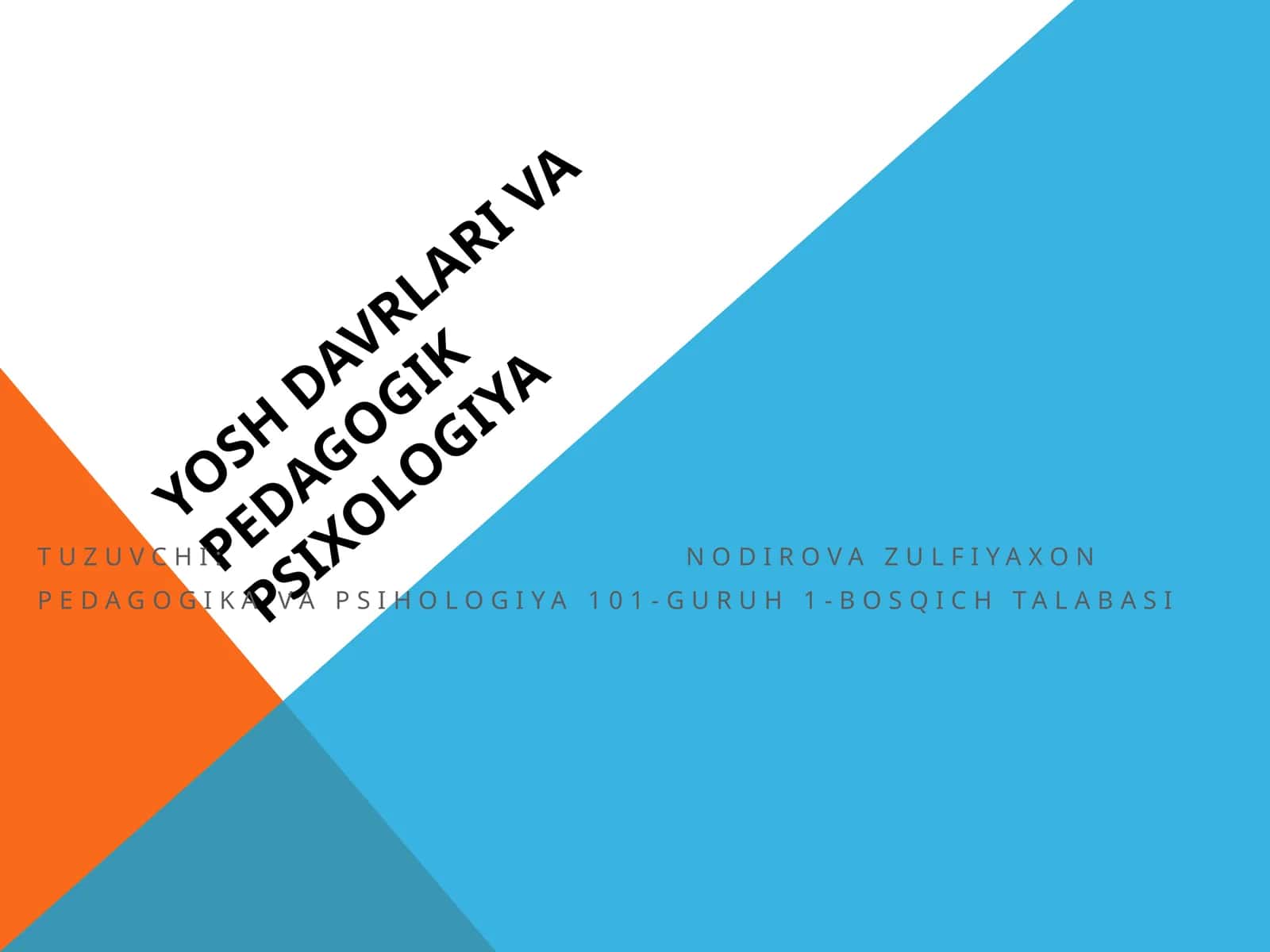 YOSH DAVRLARI VA PEDAGOGIKPSIXOLOGIYA