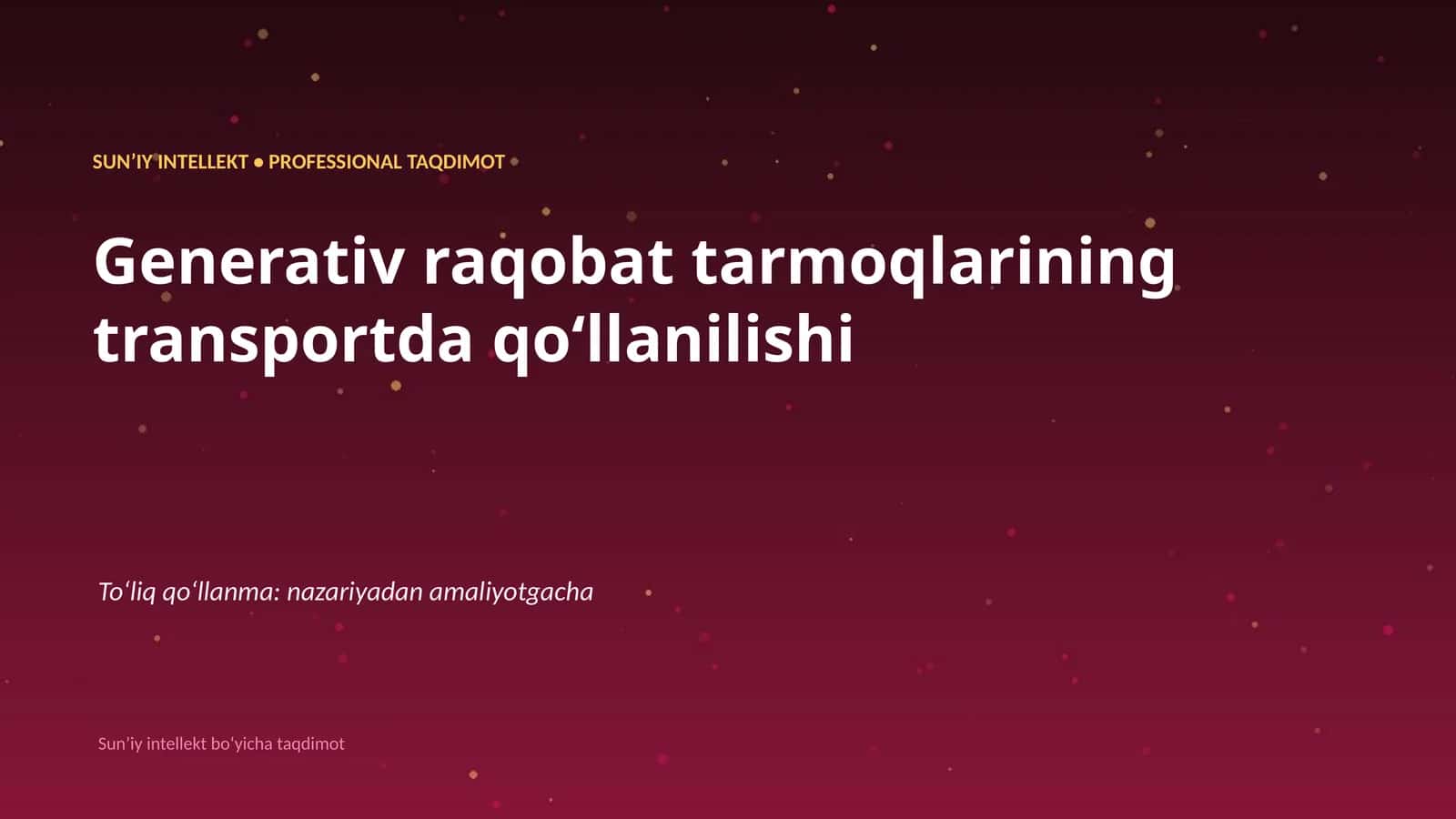 GENERATIV RAQOBAT TARMOQLARINING TRANSPORTDA QO'LLANILISHI