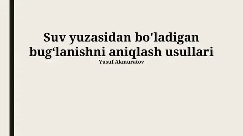 Suv yuzasidan bo'ladigan bug‘lanishni aniqlash usullari