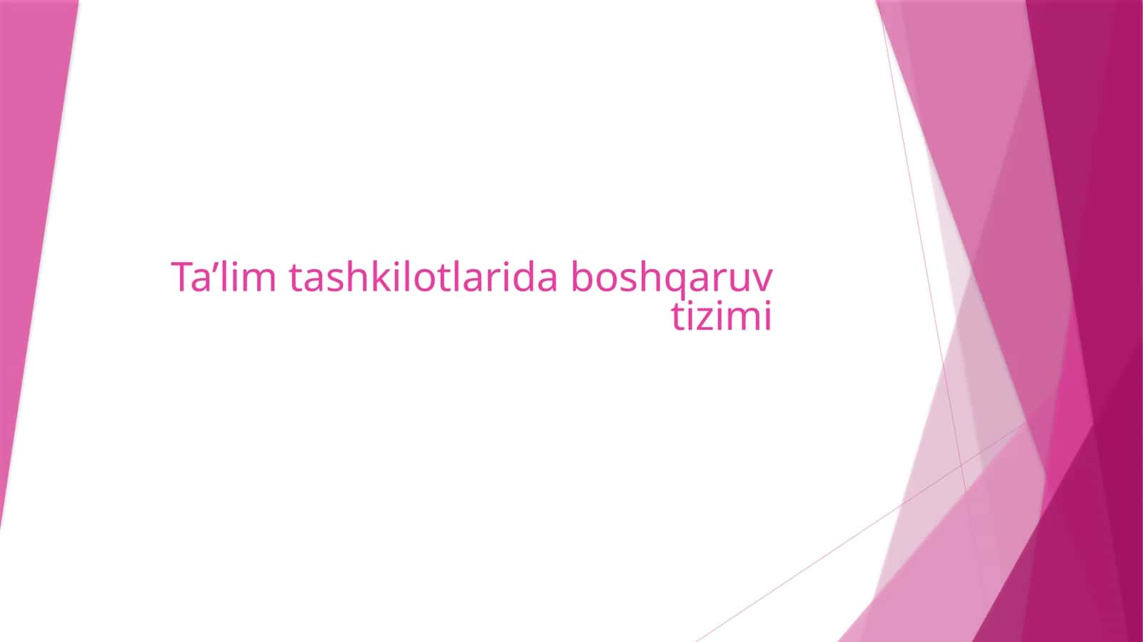 Ta’lim tashkilotlarida boshqaruv tizimi
