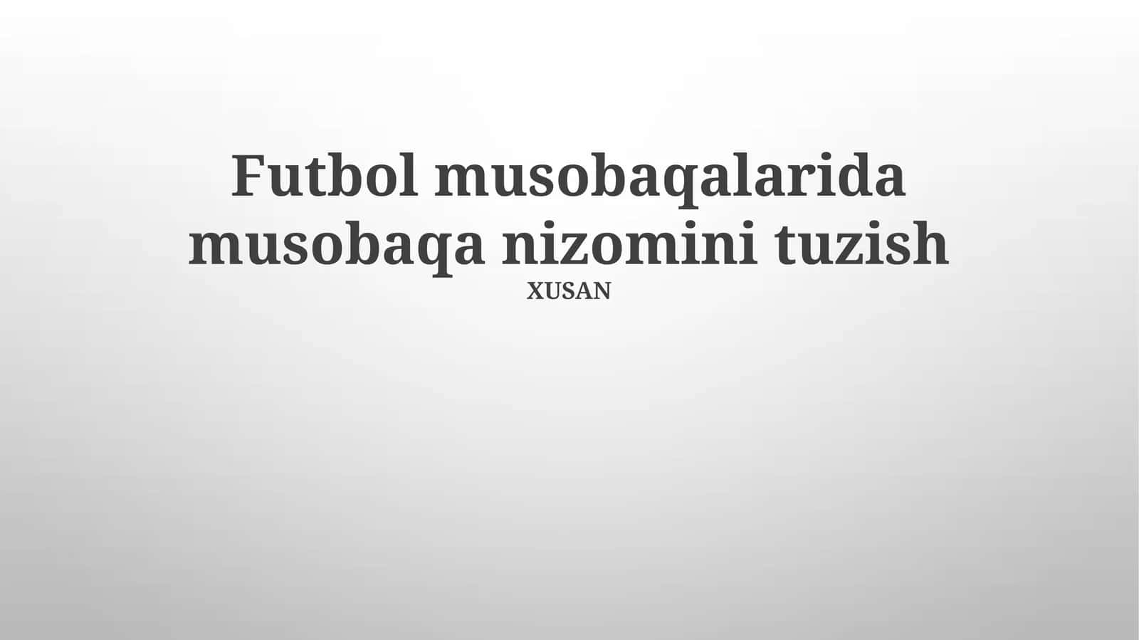 Futbol musobaqalarida musobaqa nizomini tuzish