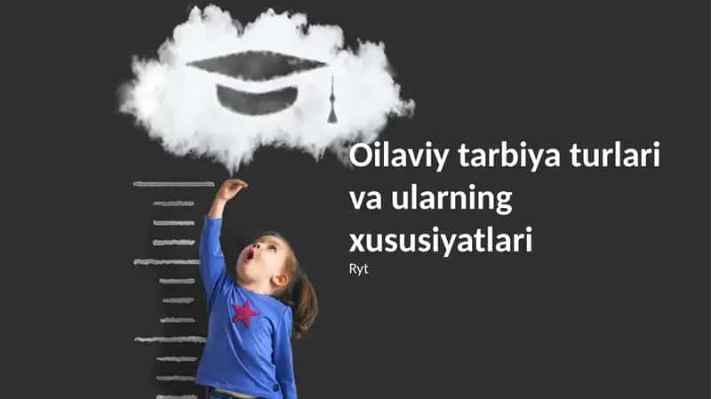 "Oilaviy tarbiya turlari va ularning xususiyatlari"