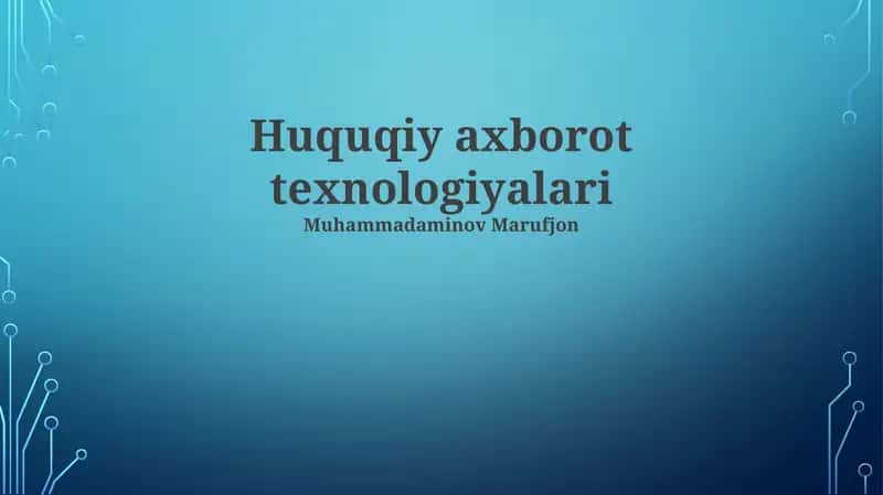 Huquqiy Axborot Texnologiyalari