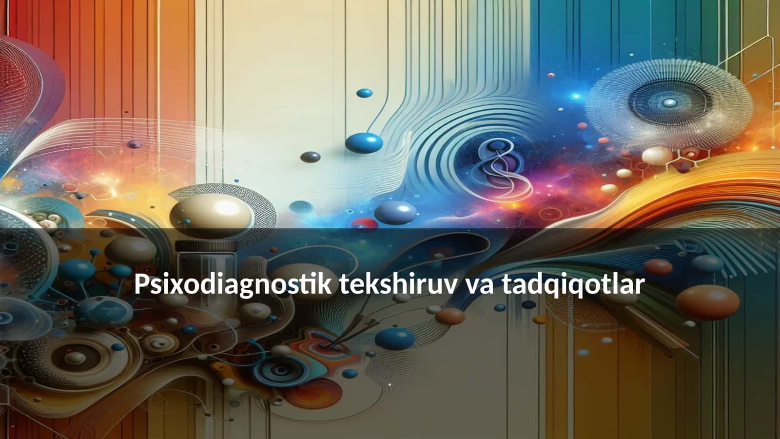 Psixodiagnostik tekshiruv va tadqiqotlar