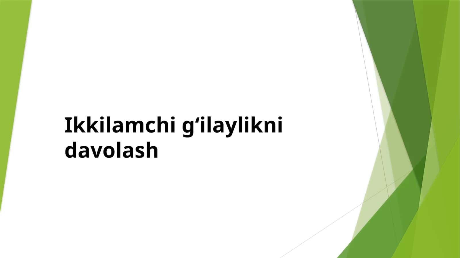 Ikkilamchi gʻilaylikni davolash