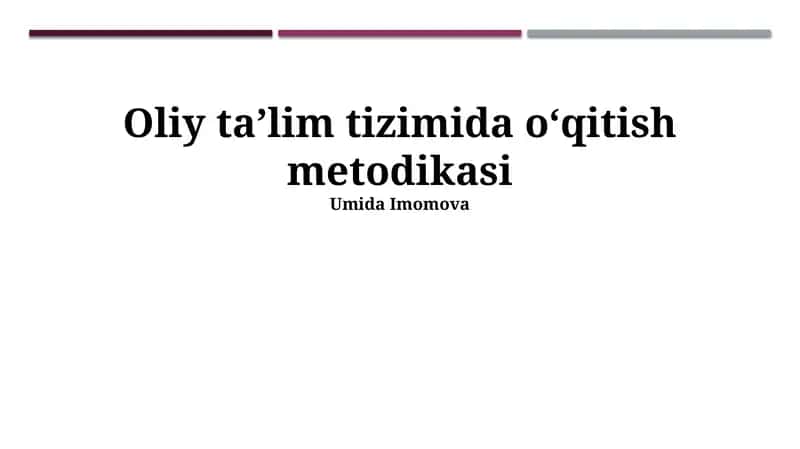 Oliy ta’lim tizimida o‘qitish metodikasi