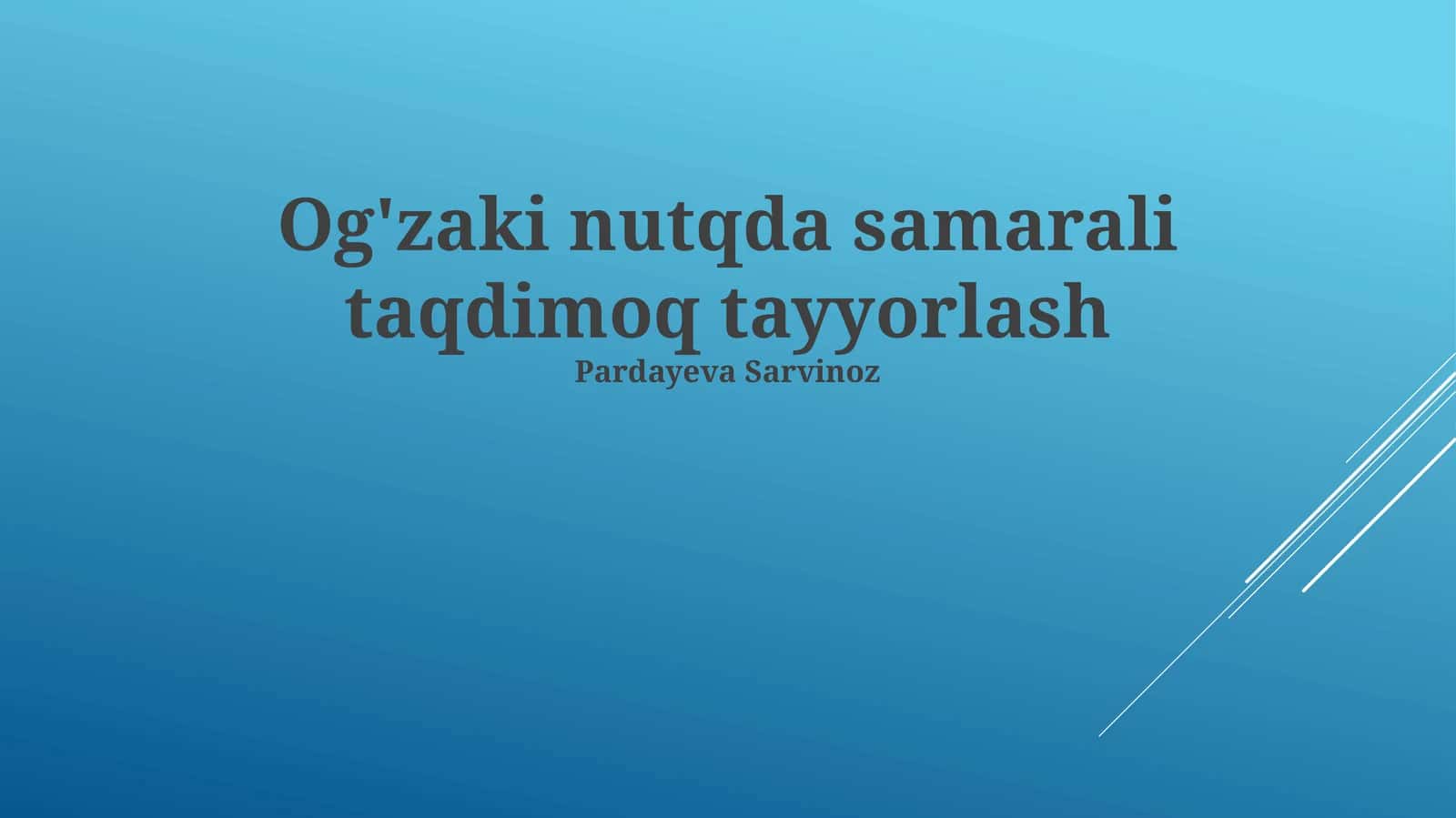 Og'zaki nutqda samarali taqdimoq tayyorlash