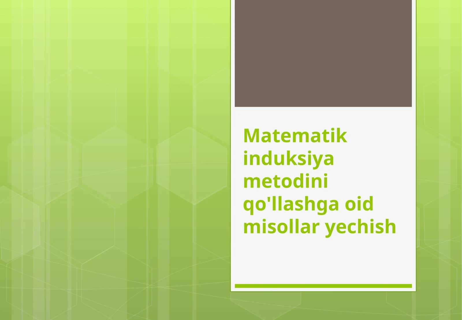 Matematik induksiyasi metodini qo'llashga oid misollar yechish