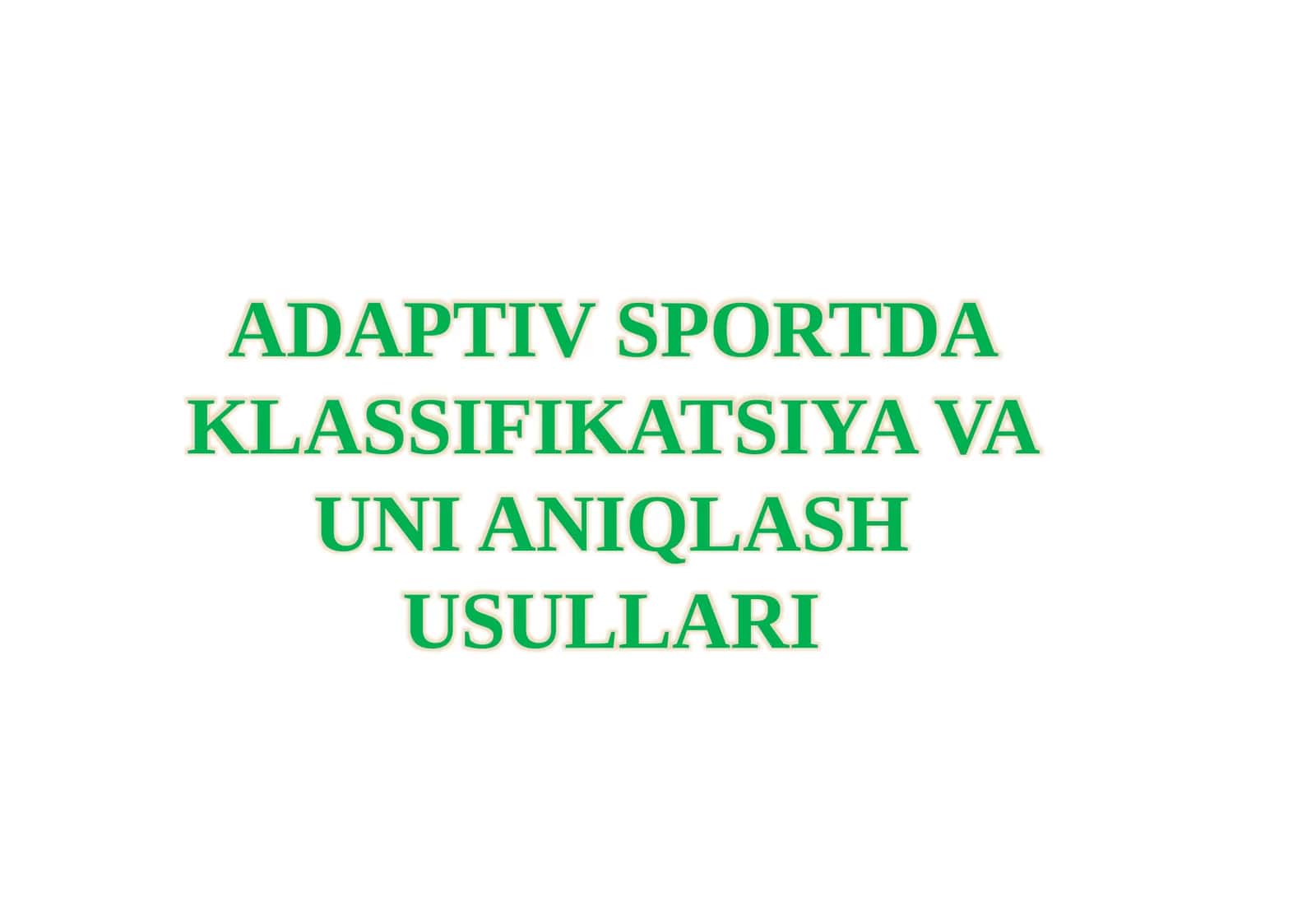 ADAPTIV SPORTDA KLASSIFIKATSIYA VA UNI ANIQLASH USULLARI