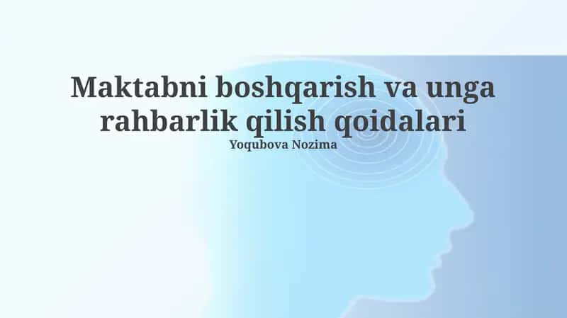 Maktabni boshqarish va unga rahbarlik qilish qoidalari