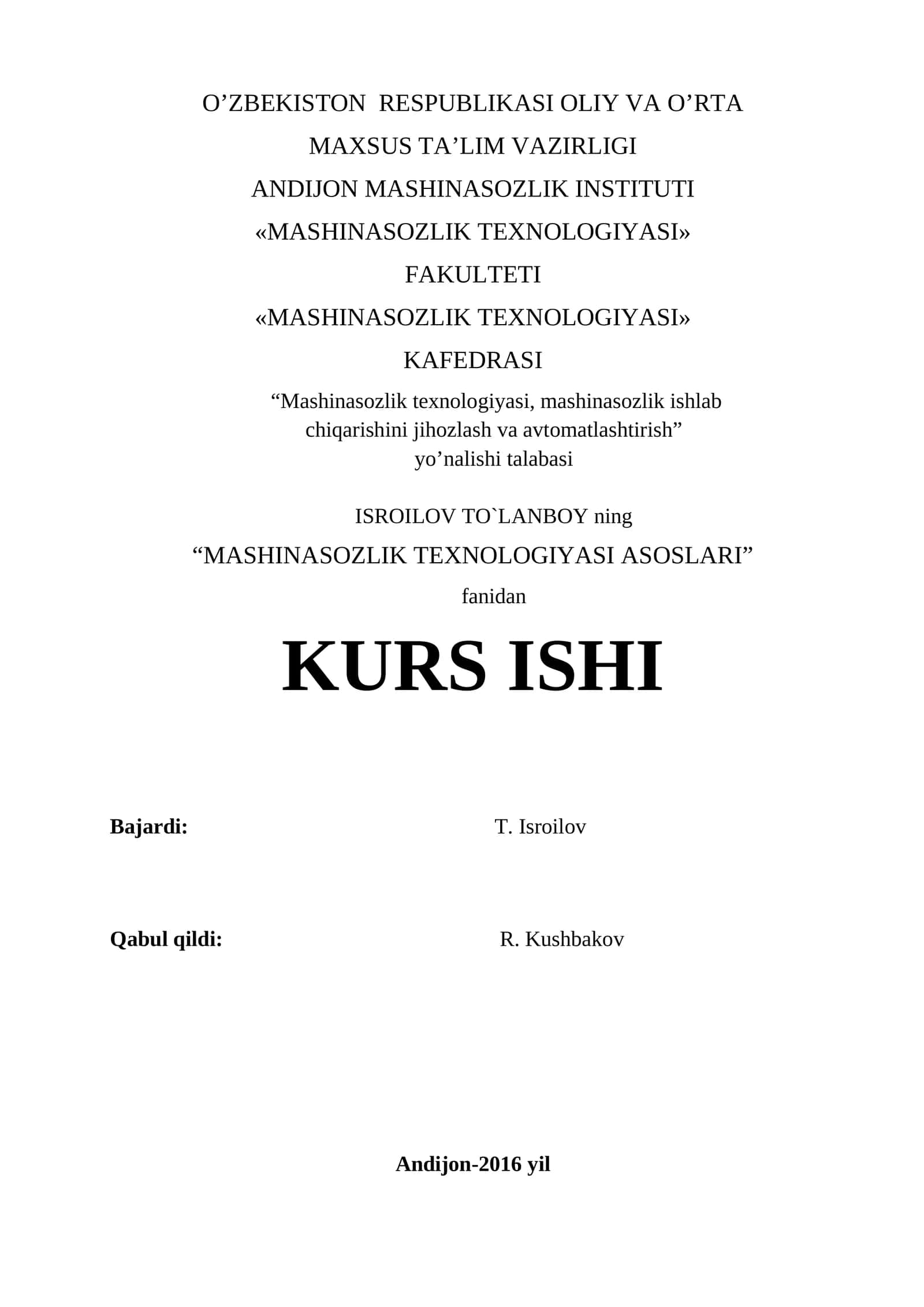 MASHINASOZLIK TEXNOLOGIYASI ASOSLARI KURS ISHI