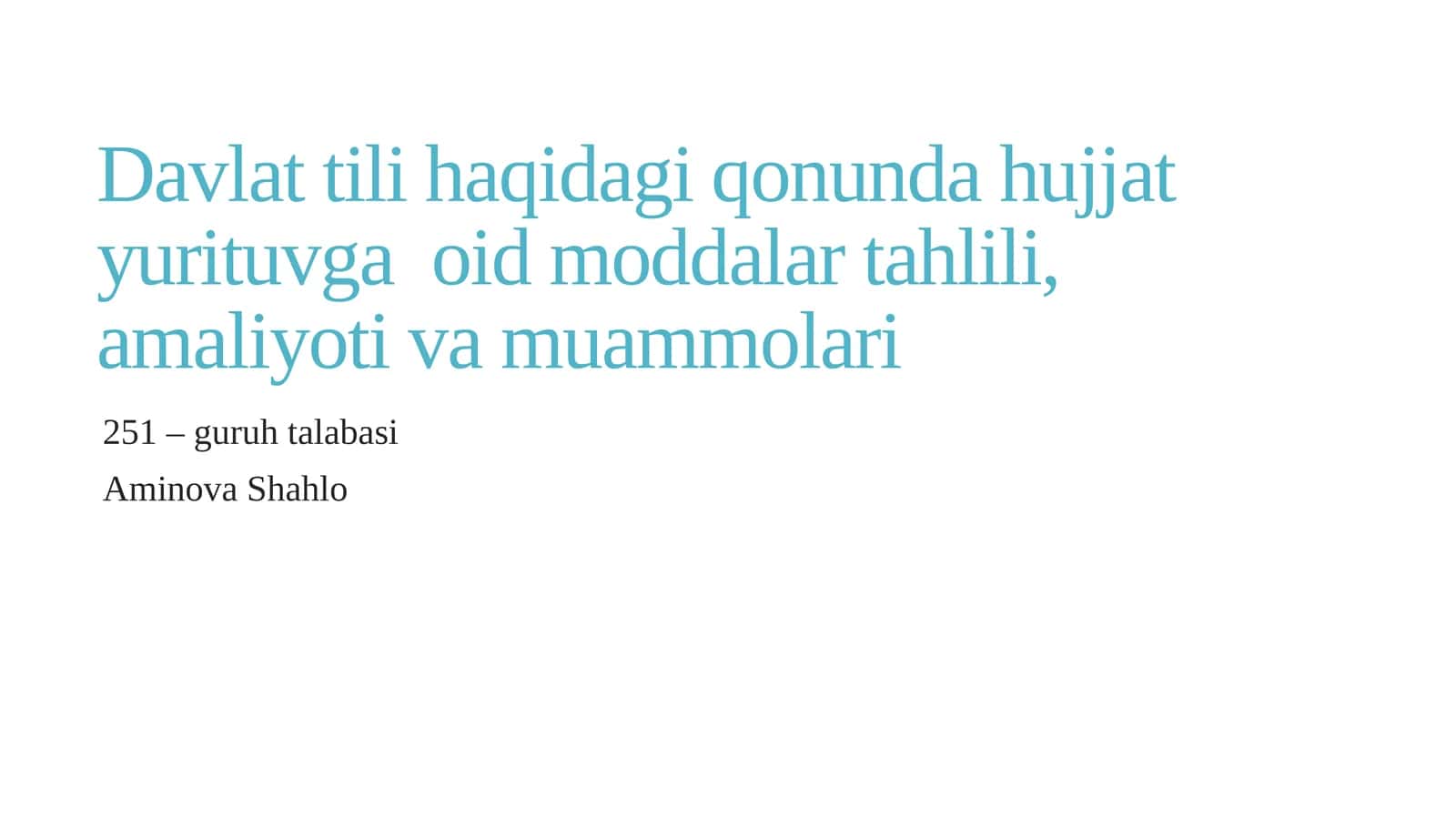 Davlat tili haqidagi qonun hujjat yurituvga oid moddalari tahlili, amaliyoti va muammolari