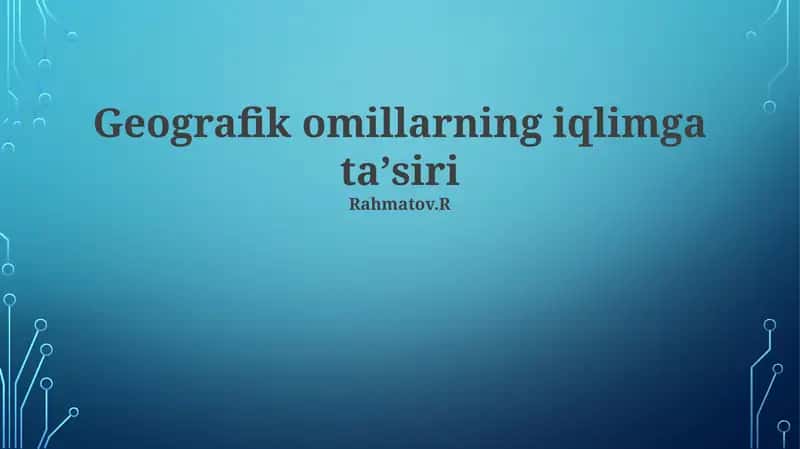 Geografik omillarning iqlimga ta'siri