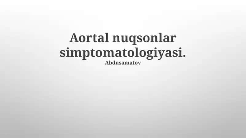 Aortal nuqsonlar simptomatologiyasi