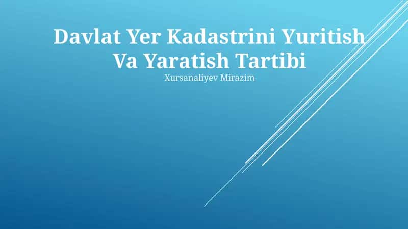 Davlat Yer Kadastrini Yuritish Va Yaratish Tartibi