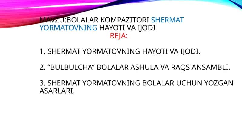 BOLALAR KOMPAZITORI SHERMAT YORMATOVNING HAYOTI VA IJODI
