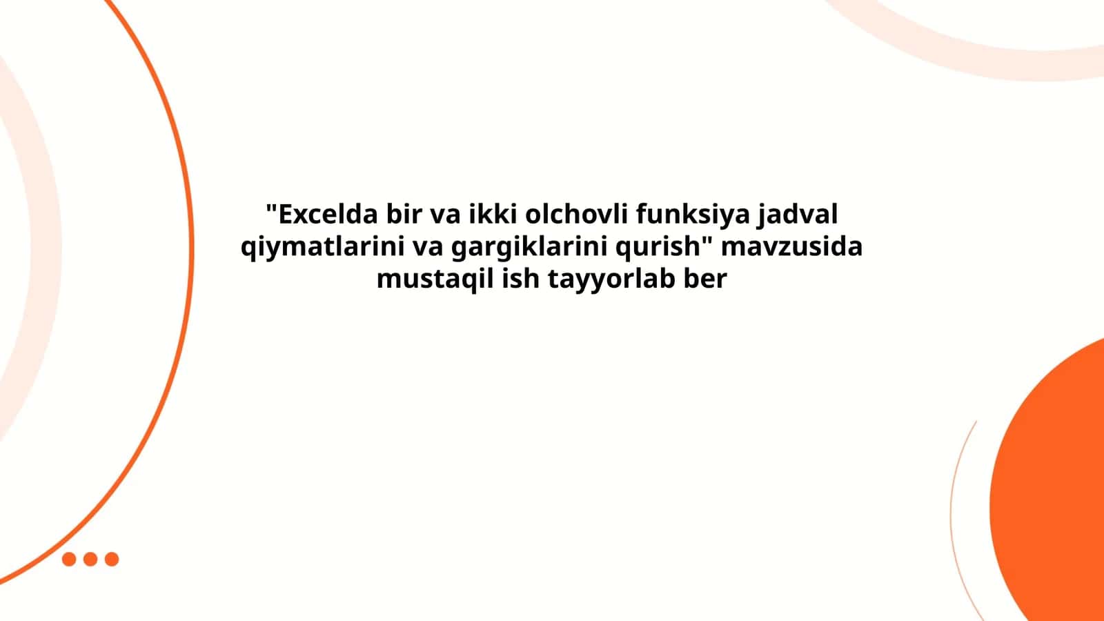 Excelda bir va ikki olchovli funksiya jadval qiymatlarini va gargiklarini qurish