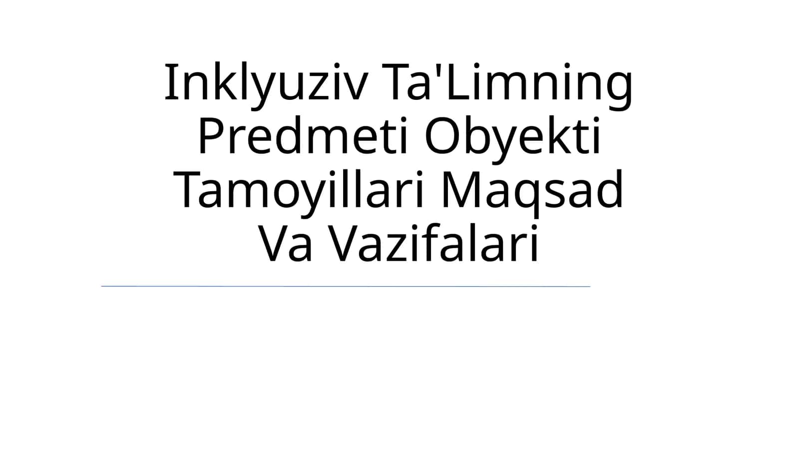 Inklyuziv Ta'Limning Predmeti Obyekti Tamoyillari Maqsad Va Vazifalari