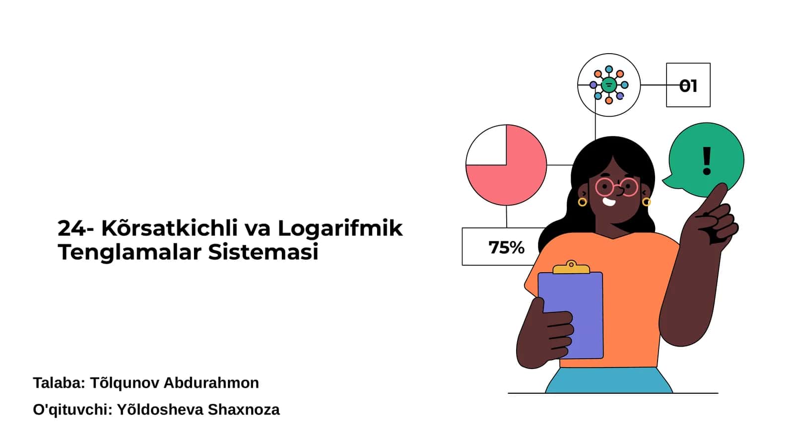 24-Kõrsatkichli va Logarifmik Tenglamalar Sistemasi