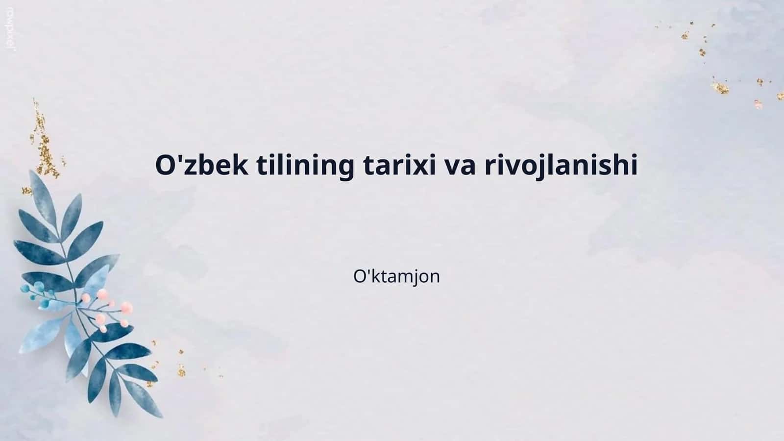 O'zbek tilining tarixi va rivojlanishi