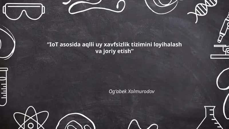 IoT asosida aqlli uy xavfsizlik tizimi