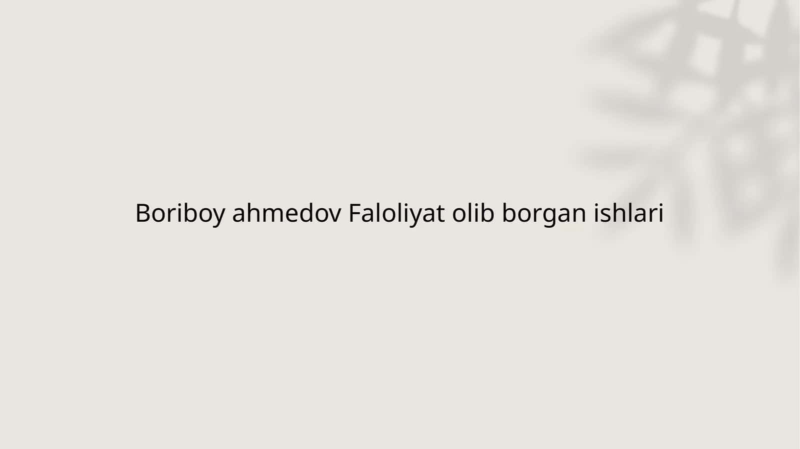 Borivoy Ahmedov hayot faoliyati