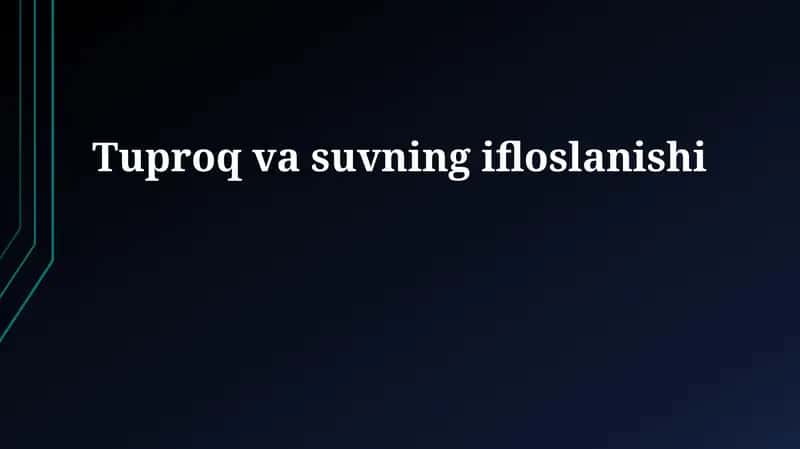 Tuproq va suvning ifloslanishi