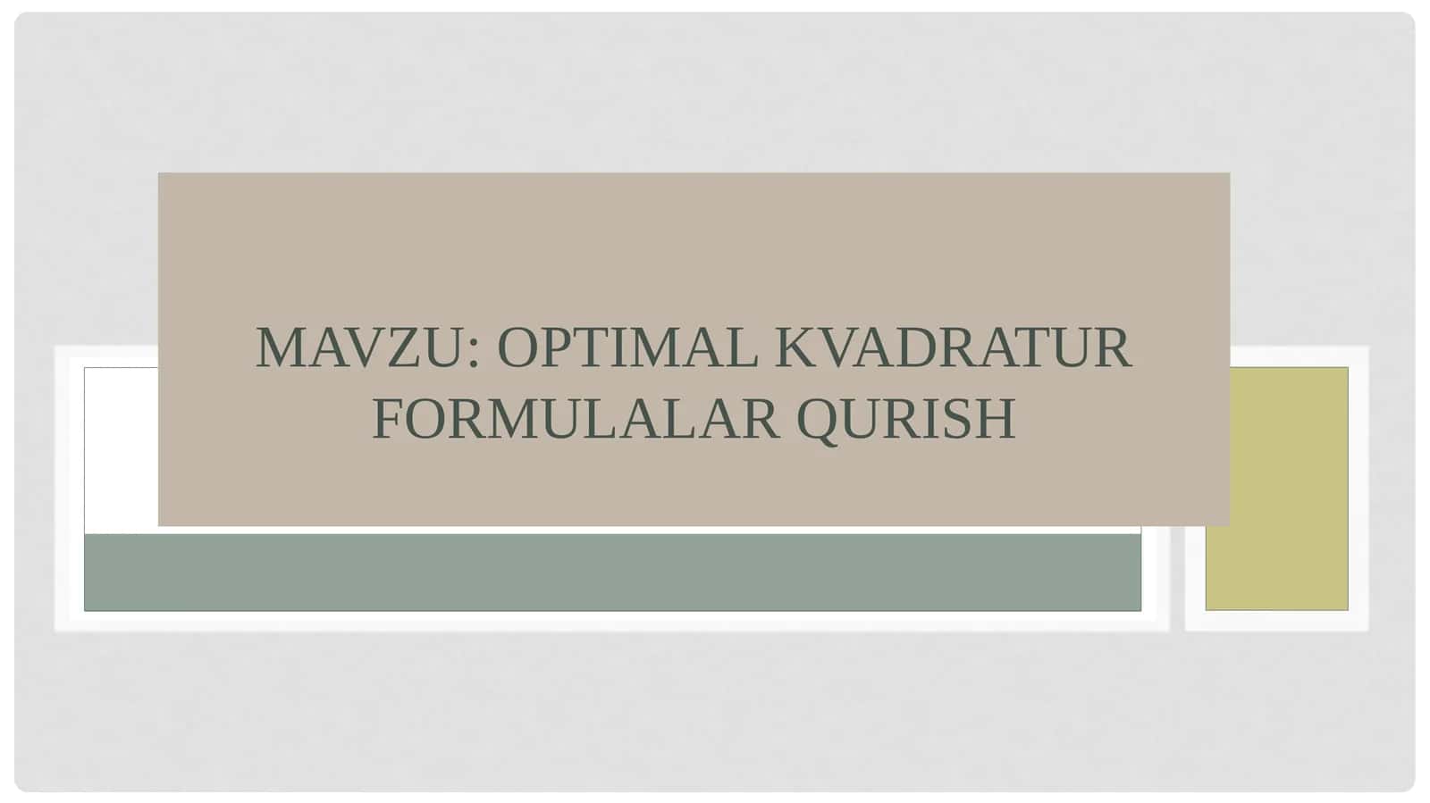 Optimal kvadratur formulalar qurish