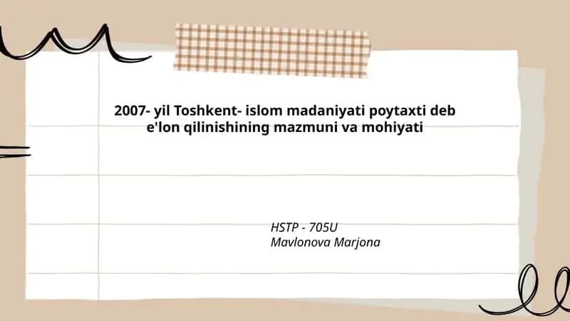 2007- yil Toshkent- islom madaniyati poytaxti deb e'lon qilinishining mazmuni va mohiyati