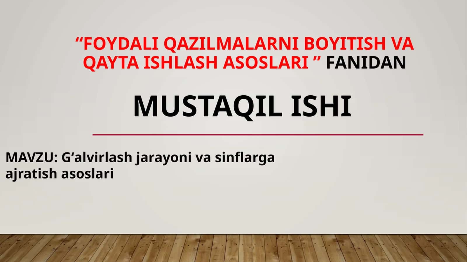 Gʻalvirlash jarayoni va sinflarga ajratish asoslari