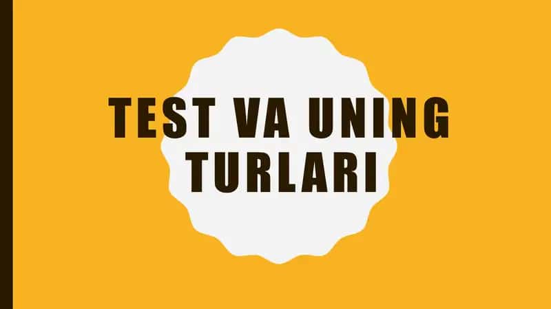 Test va uning turlari