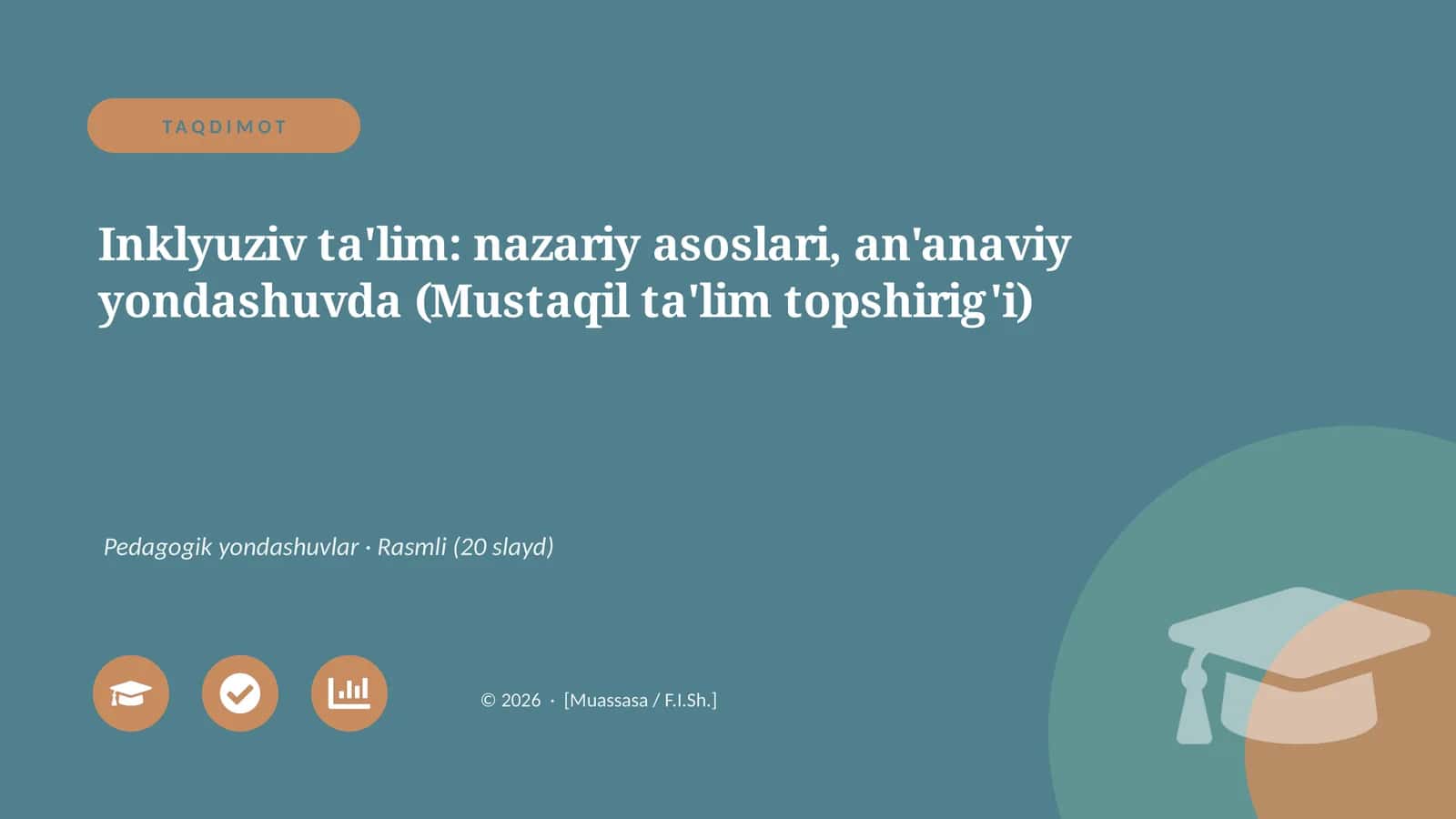 Inklyuziv ta'lim: nazariy asoslari, an'anaviy yondashuvda (Mustaqil ta'lim topshirig'i)