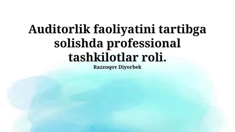 Auditorlik faoliyatini tartibga solishda professional tashkilotlar roli