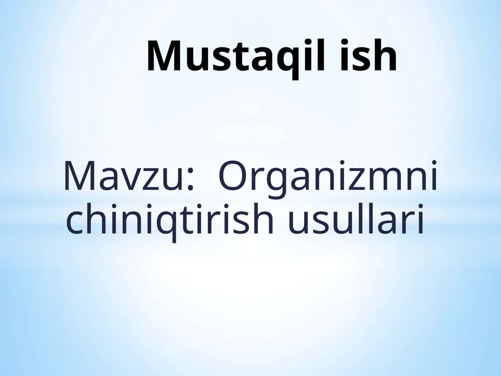 Organizmni chiniqtirish usullari