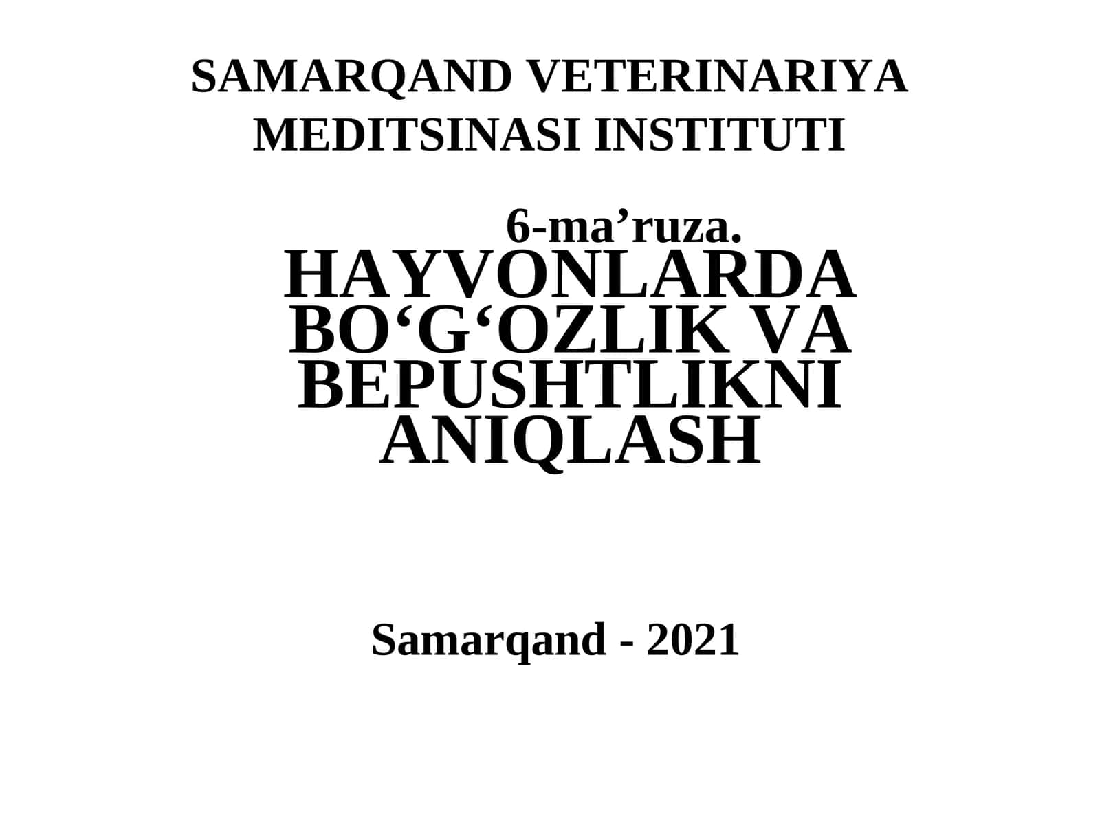HAYVONLARDA BO‘G‘OZLIK VA BEPUSHTLIKNI ANIQLASH