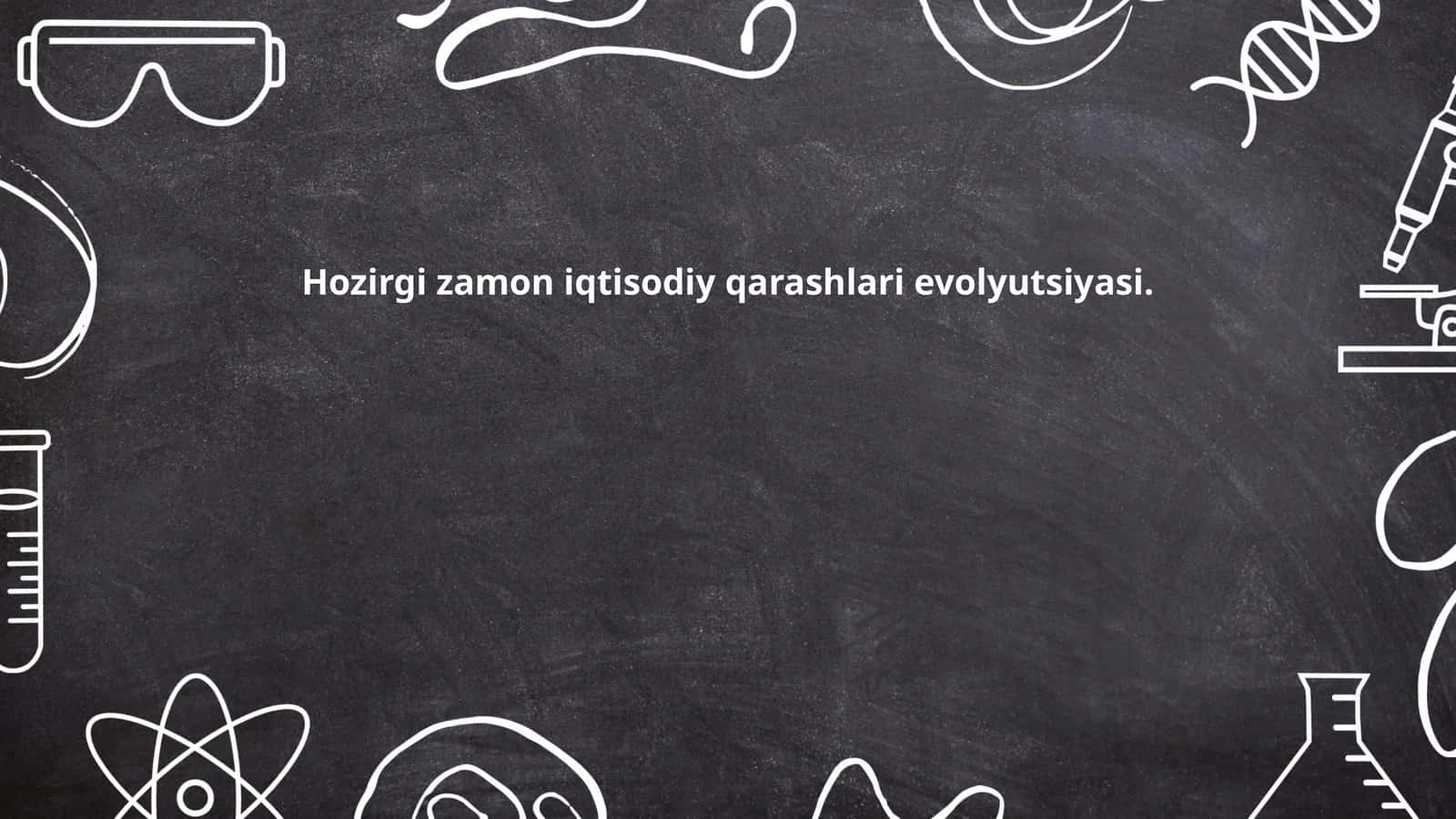 Hozirgi zamon iqtisodiy qarashlari evolyutsiyasi