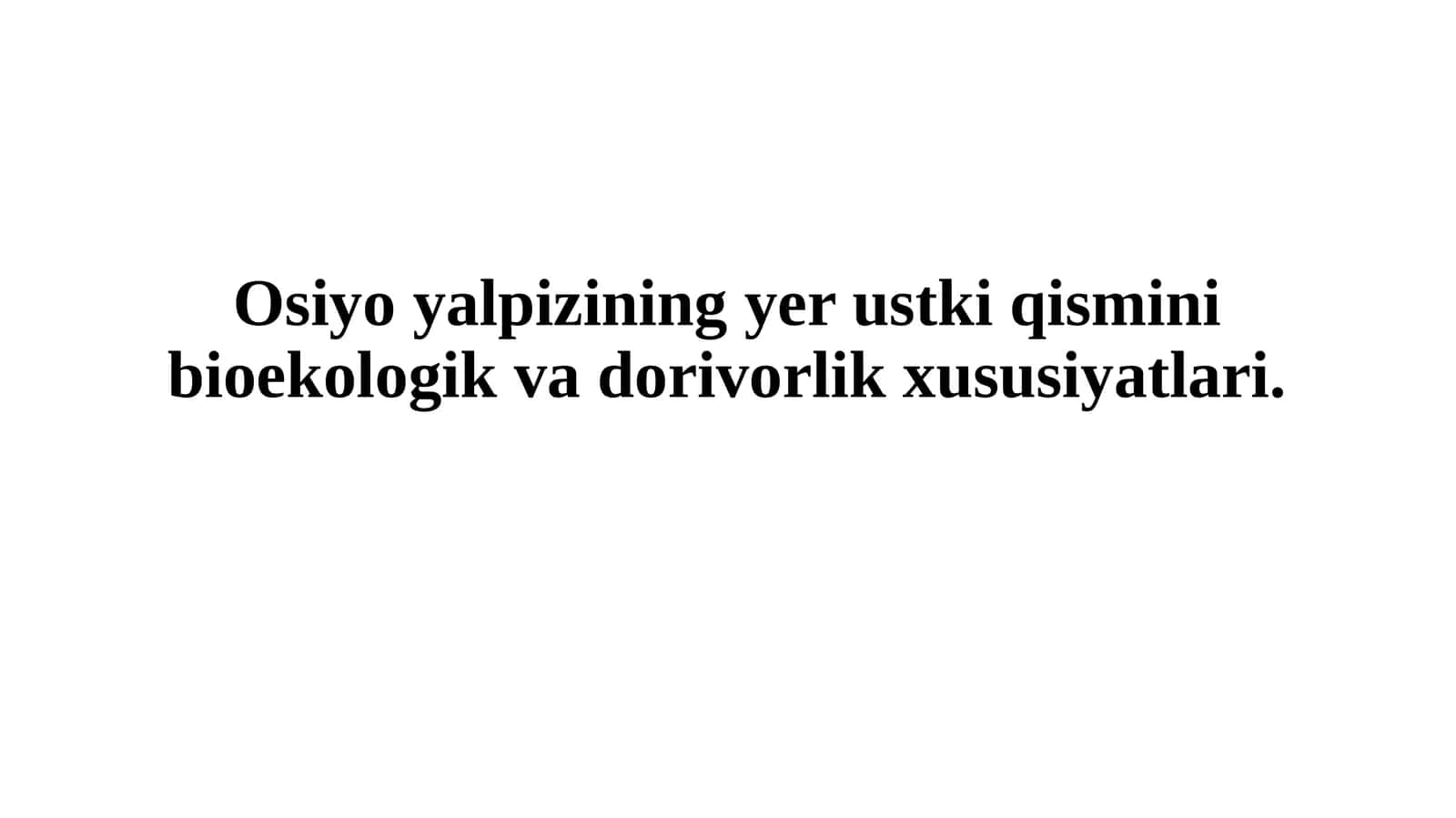 Osiyoyalpizinining yerustki qismi bioekologik va dorivorlik xususiyatlari